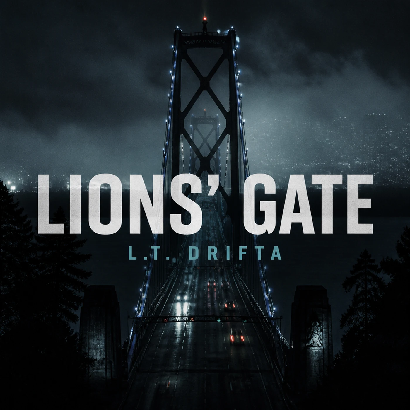 Lions' Gate — L.T. Drifta single artwork